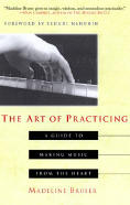 The Art of Practicing by Madeline Bruser